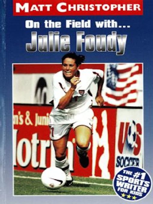 Title details for Julie Foudy by Matt Christopher - Available